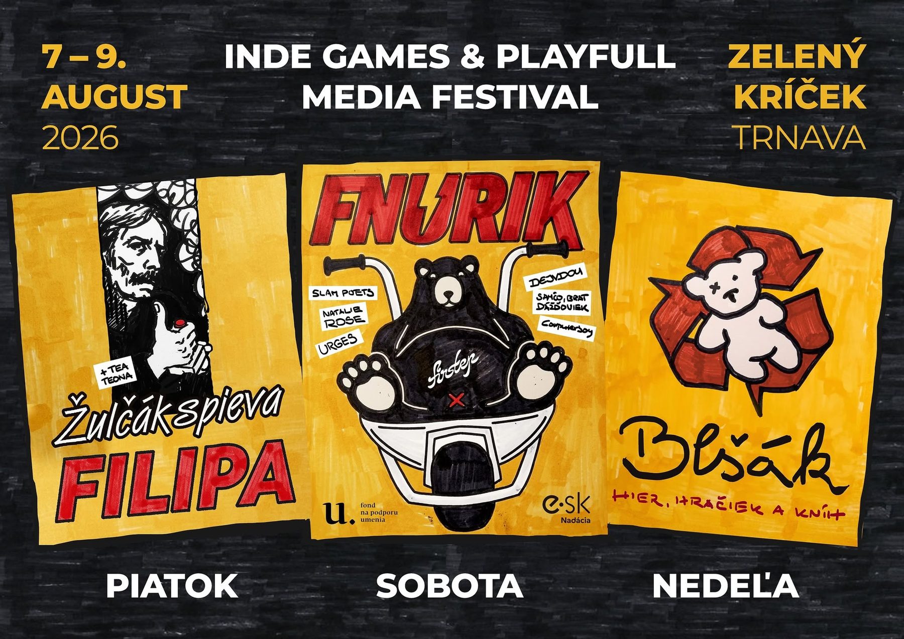 FNURIK ’26 — indie games & playfull media festival, 7. – 9. augusta 2026, Zelený kríček, Trnava. Piatok: Žulčák spieva Filipa. Sobota: FNURIK. Nedeľa: Blšák hier, hračiek a kníh.
